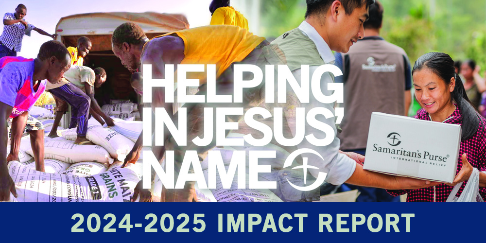 2024 - 2025 Samaritans Purse Impact Report